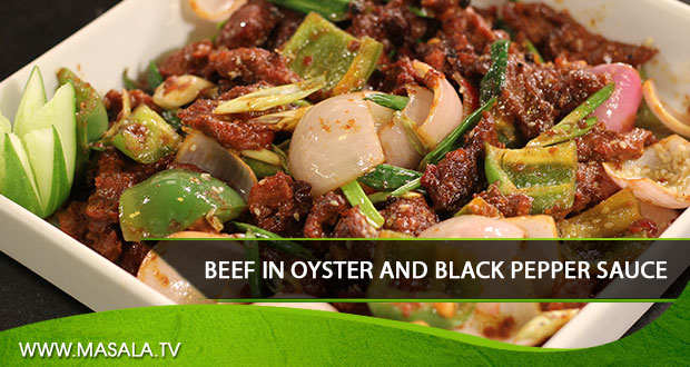 Beef in Oyster and Black Pepper Sauce By Shireen Anwar
