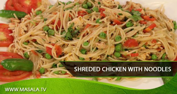 Shreded Chicken with Noodles by Rida Aftab