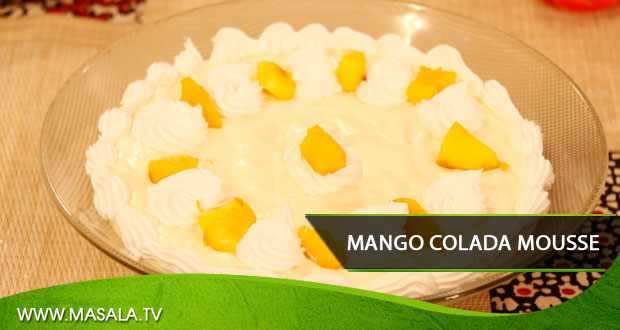 Mango Colada Mousse by Shireen Anwar