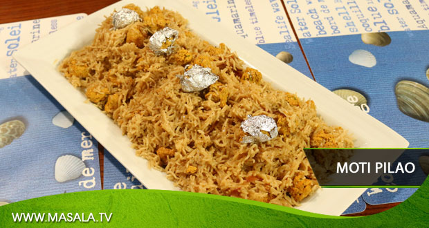 Moti Pilao By Chef Gulzar