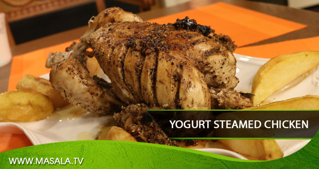 Yogurt Steamed Chicken by Zubaida Tariq - Masala TV