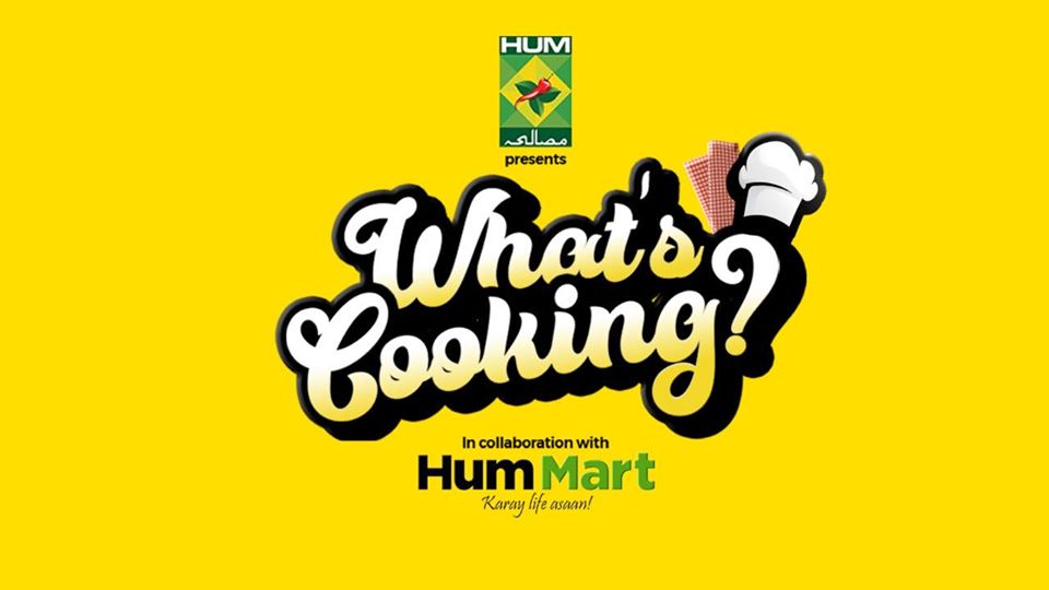 What’s Cooking? | In collaboration with HUM Mart